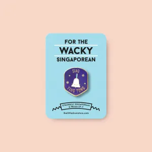 Strangely Singaporean Pin ?C Siao Ting Tong